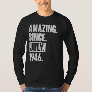 76 Year Old 76th Birthday   Amazing Since July 194 T-Shirt