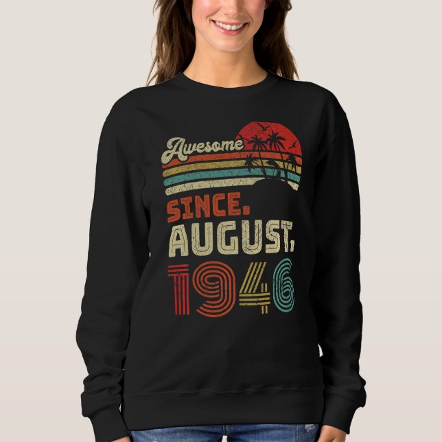 76 Year Old Awesome Since August 1946 76th Birthda Sweatshirt (Front)