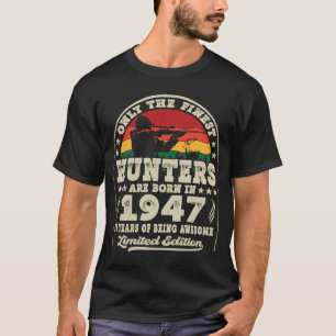 76 Year Old Deer Hunting Hunters Vintage 1947 76th T-Shirt