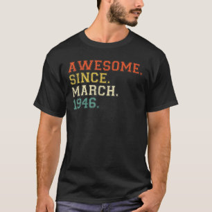 76 Year Old March 1946 2 T-Shirt