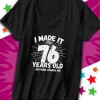 76 Year Old Sarcastic Meme Funny 76th Birthday