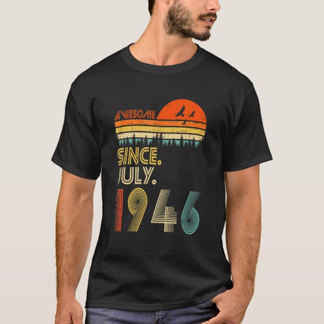 76 Years Old Awesome Since July 1946 76th Birthday T-Shirt (Front)