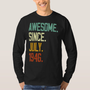 76th Birthday Awesome Since July 1946 76 Years Ol T-Shirt