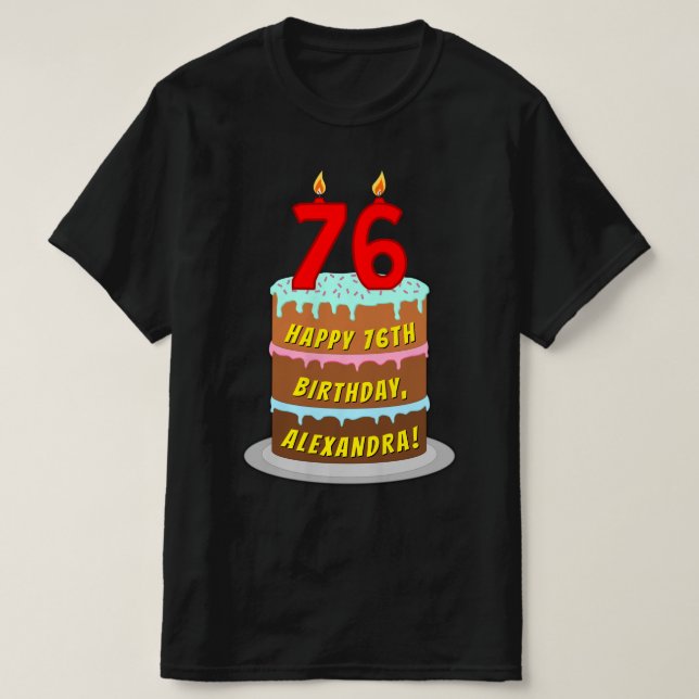 76th Birthday — Fun Cake & Candles, w/ Custom Name T-Shirt (Design Front)