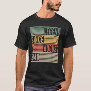 76th Birthday Legend Since August 1946 76 Years O T-Shirt