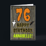 76th Birthday: Spooky Halloween Theme, Custom Name Card<br><div class="desc">The front of this scary and spooky Hallowe'en birthday themed greeting card design features a large number "76". It also features the message "HAPPY BIRTHDAY, ", plus an editable name. There are also depictions of a ghost and a bat on the front. The inside features a custom birthday greeting message,...</div>