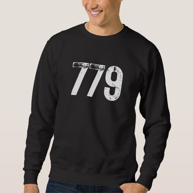 779 Area Code Rockford IL Mobile Telephone Area Co Sweatshirt (Front)