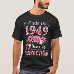 77 Year Old Made In 1949 Floral 77th Birthday Wome T-Shirt