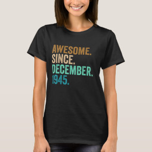 77 Years Old 77th Birthday Awesome Since December T-Shirt
