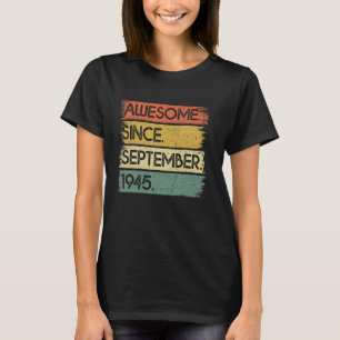 77 Years Old Awesome Since September 1945 77th Bi T-Shirt