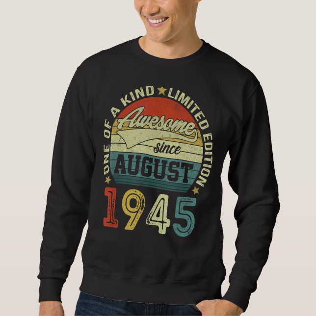 77 Yr Old Birthday Awesome Since August 1945 77th  Sweatshirt (Front)