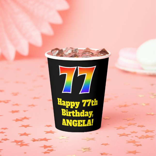 77th Birthday: Colourful, Fun, Exciting, Rainbow 7 Paper Cups (Insitu)