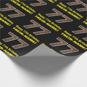 77th Birthday: Name & Faux Wood Grain Pattern "77" Wrapping Paper