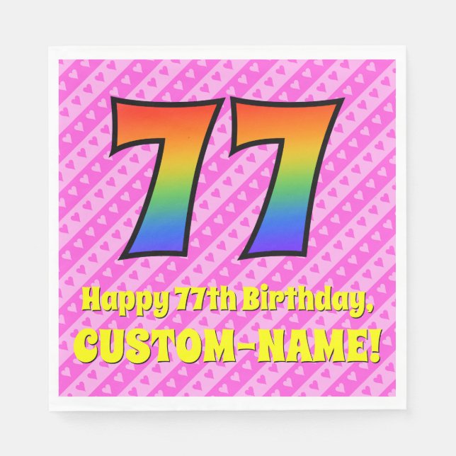 77th Birthday: Pink Stripes & Hearts, Rainbow # 77 Napkin (Front)