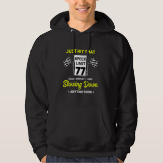 77th Birthday Speed Limit Sign 77 mph Funny Drivin Hoodie
