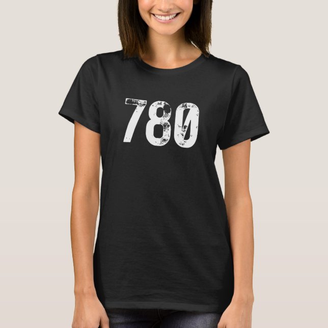 780 Area Code Edmonton AB Mobile Telephone Area Co T-Shirt (Front)