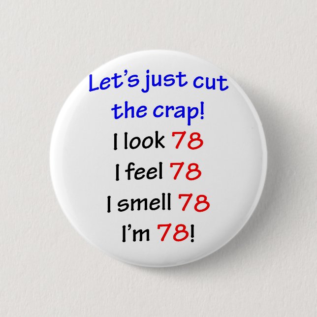 78  Let's cut the crap 6 Cm Round Badge (Front)