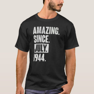 78 Year Old 78th Birthday   Amazing Since July 194 T-Shirt