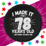 78 Year Old Sarcastic Meme Funny 78th Birthday Paper Plate<br><div class="desc">This funny 78th birthday design makes a great sarcastic humour joke or novelty gag gift for a 78 year old birthday theme or surprise 78th birthday party! Features 'I Made it to 78 Years Old... Nothing Scares Me' funny 78th birthday meme that will get lots of laughs from family, friends,...</div>