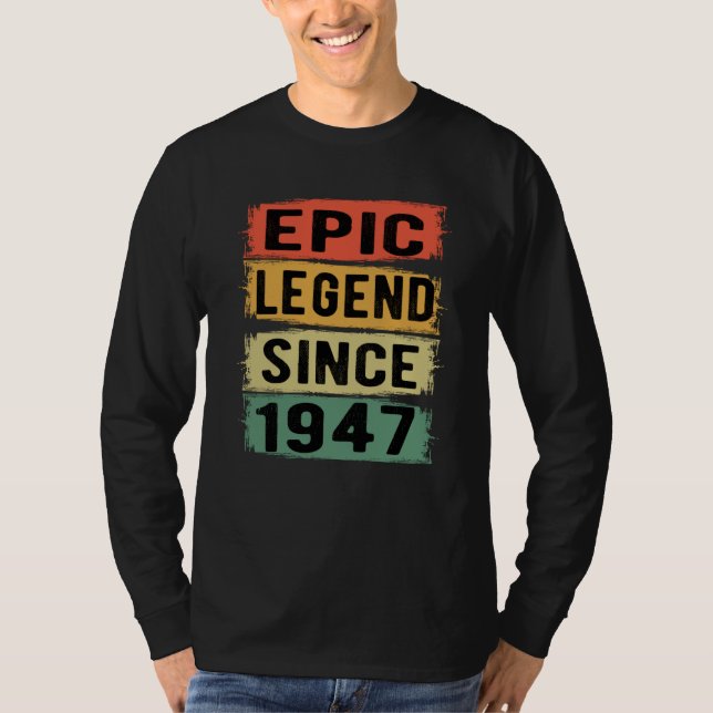 78 Years Old Bday 1947 Epic Legend 78th Birthday T-Shirt (Front)