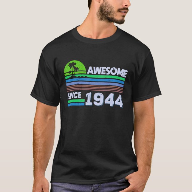 78 Years Old Men Women Awesome Since 1944 T-Shirt (Front)