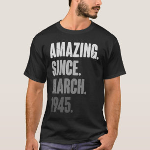 78 Years Old Vintage 1945 March Birthday 78th Deco T-Shirt