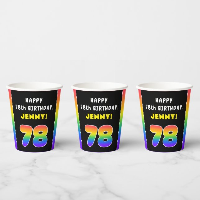78th Birthday: Colourful Rainbow # 78, Custom Name Paper Cups (Multi)