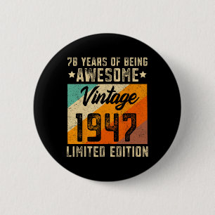 78th Birthday Men 78 Years Old Women 1947 Limited  6 Cm Round Badge