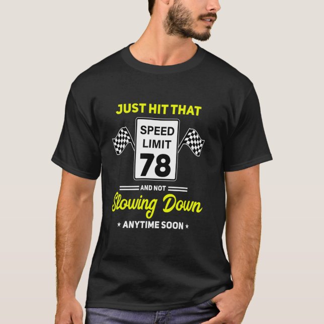 78th Birthday Speed Limit Sign 78 mph Funny Drivin T-Shirt (Front)