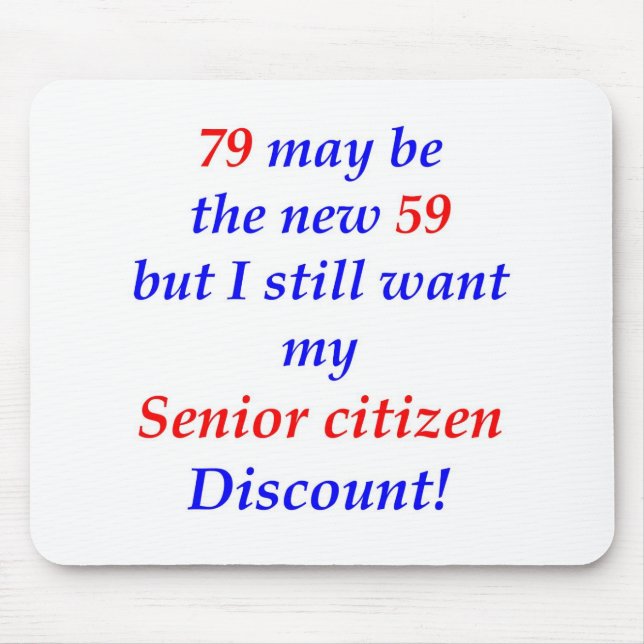 79 Senior Citizen Mouse Pad (Front)