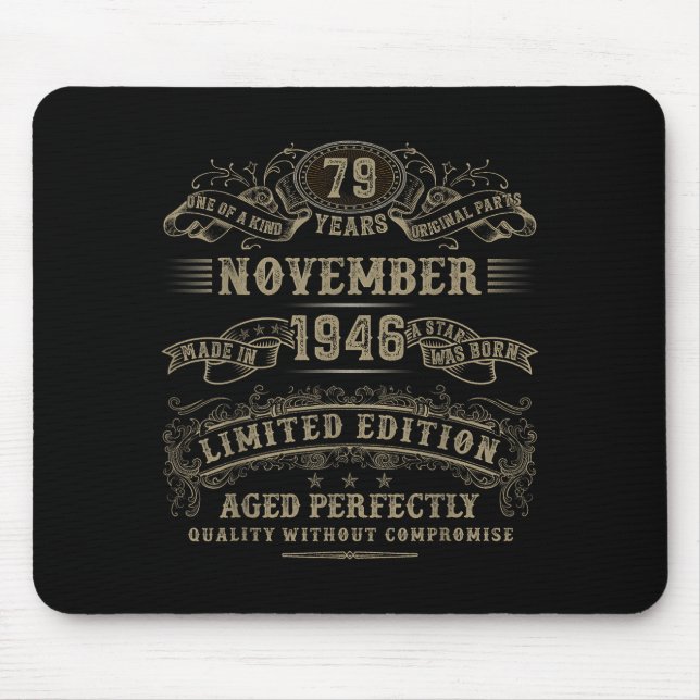 79 Year Old 79th Bday November 1946 Limited Editio Mouse Pad (Front)