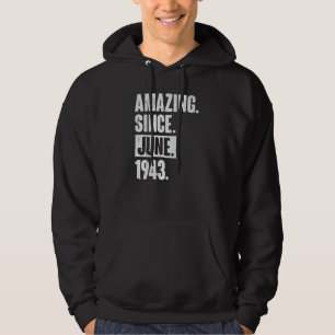 79 Year Old 79th Birthday Amazing Since June 194 Hoodie