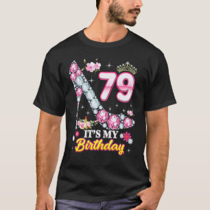 79 Years Old It's My 79th Birthday Pink Diamond Sh T-Shirt
