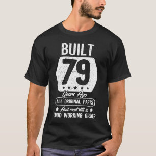 79th Birthday Built 79 Years Ago Original Parts T-Shirt