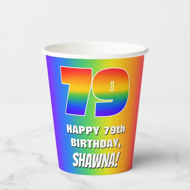 79th Birthday: Colourful, Fun Rainbow Pattern # 79 Paper Cups (Back)