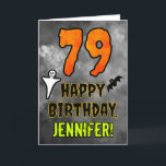 79th Birthday: Eerie Halloween Theme   Custom Name Card<br><div class="desc">The front of this spooky and scary Halloween themed birthday greeting card design features a large number “79”. It also features the message “HAPPY BIRTHDAY, ”, and an editable name. There are also depictions of a bat and a ghost on the front. The inside features a custom birthday greeting message,...</div>