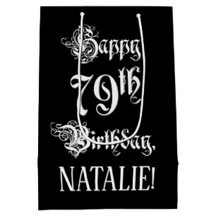 79th Birthday: Fancy, Elegant Script + Custom Name Medium Gift Bag