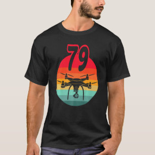 79th Birthday I Retro Remote Control Drones With C T-Shirt