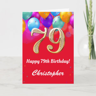 79th Birthday Red and Gold Colourful Balloons Card