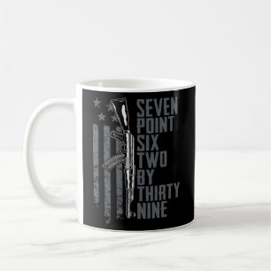 7 62X39 Seven Six Two X 39 Ak47 7 62 Rifle Owner O Coffee Mug