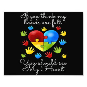 7 Autism Awareness Think My Hands Are Full Autism Photo Print
