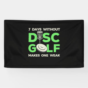 7 Days Without Disc Golf Banner