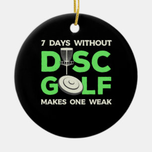 7 Days Without Disc Golf Ceramic Tree Decoration