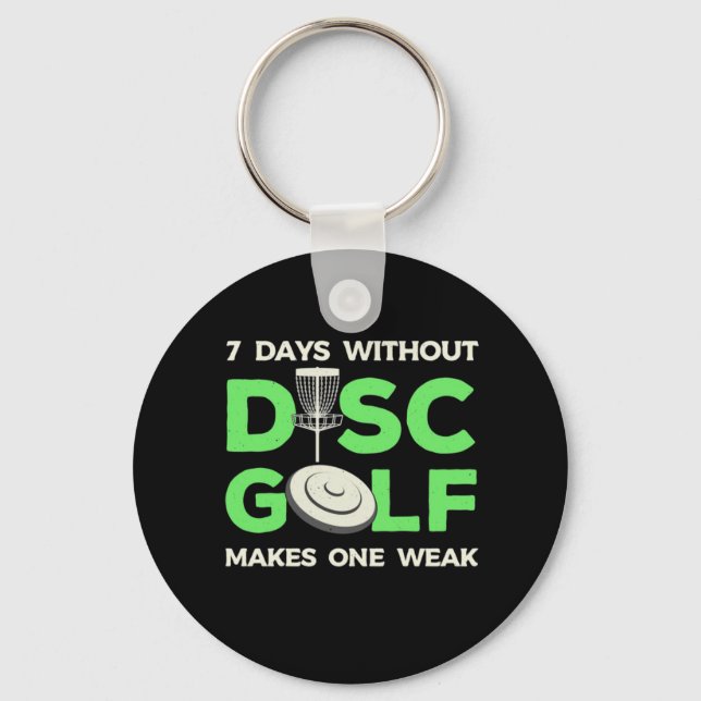 7 Days Without Disc Golf Key Ring (Front)
