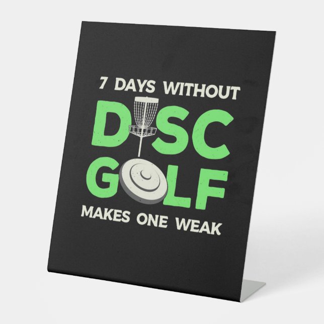 7 Days Without Disc Golf Pedestal Sign (Front)