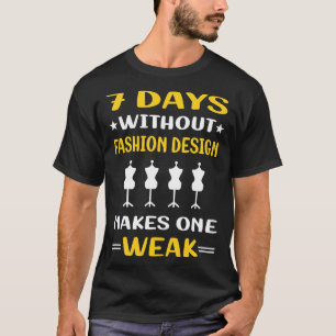 7 Days Without Fashion T-Shirt