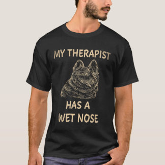 7 My Therapist Has A Wet Nose German Shepherd T-Shirt