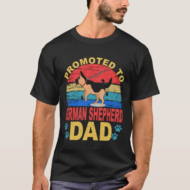 7 Promoted To German Shepherd Dad German Shepherd T-Shirt (Front)