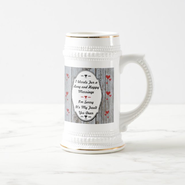 7 Words For A Long and Happy Marriage Beer Stein (Right)