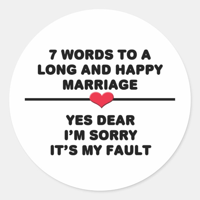 7 Words For A Long and Happy Marriage Classic Round Sticker (Front)